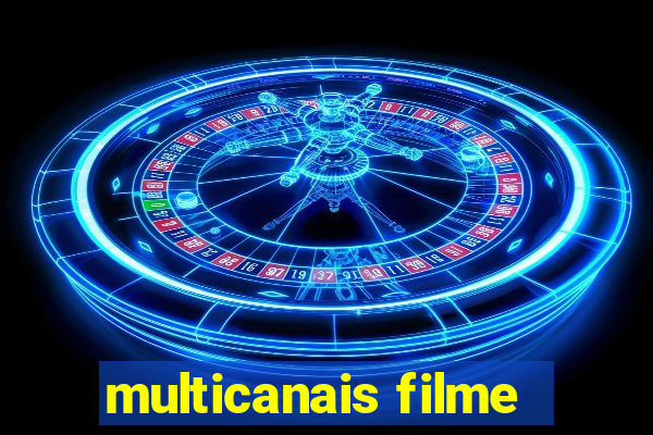 multicanais filme